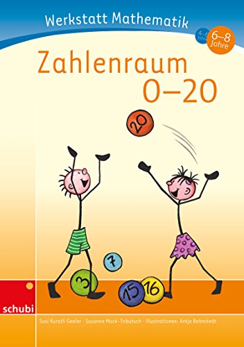 Werkstatt Mathematik: Zahlenraum 0-20 4 - 6 Jahre
