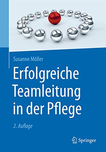 Erfolgreiche Teamleitung in der Pflege von Springer