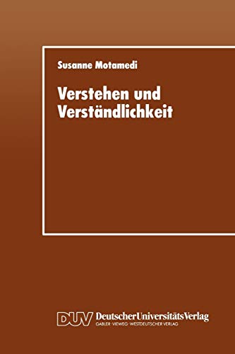 Verstehen und Verständlichkeit: Eine psycholinguistische Studie zum Verstehen von Führungsgrundsätzen in Wirtschaftsunternehmen von Deutscher Universitas-Verlag GmbH