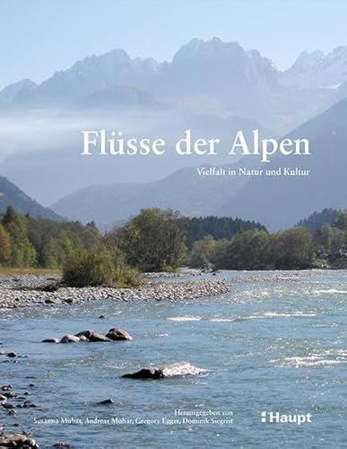 Flüsse der Alpen: Vielfalt in Natur und Kultur