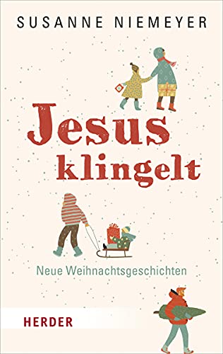 Jesus klingelt: Neue Weihnachtsgeschichten von Herder Verlag GmbH
