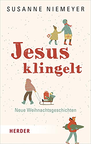 Jesus klingelt: Neue Weihnachtsgeschichten von VERLAG HERDER GMBH