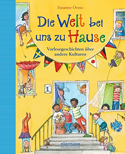 Die Welt bei uns zu Hause: Vorlesegeschichten über andere Kulturen