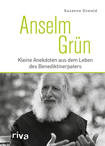 Anselm Grün: Kleine Anekdoten aus dem Leben des Benediktinerpaters von RIVA