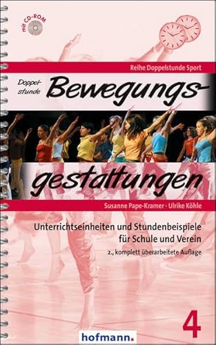 Doppelstunde Bewegungsgestaltungen: Unterrichtseinheiten und Stundenbeispiele für Schule und Verein (Doppelstunde Sport) von Hofmann GmbH & Co. KG