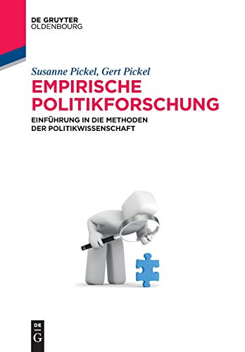 Empirische Politikforschung: Einführung in die Methoden der Politikwissenschaft (De Gruyter Studium)