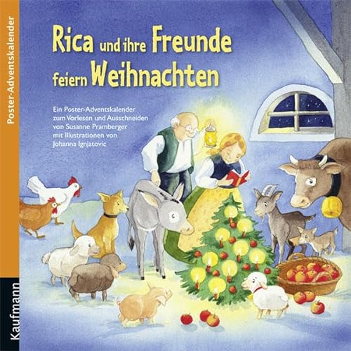 Rica und ihre Freunde feiern Weihnachten: Poster-Adventskalender (Adventskalender mit Geschichten für Kinder: Ein Buch zum Vorlesen und Basteln) von Kaufmann Ernst Vlg GmbH
