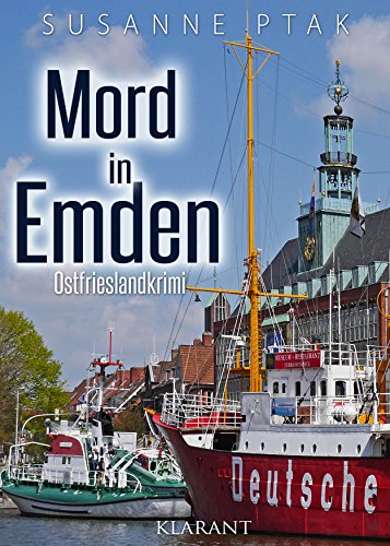 Mord in Emden. Ostfrieslandkrimi von Klarant
