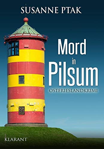 Mord in Pilsum. Ostfrieslandkrimi von Klarant