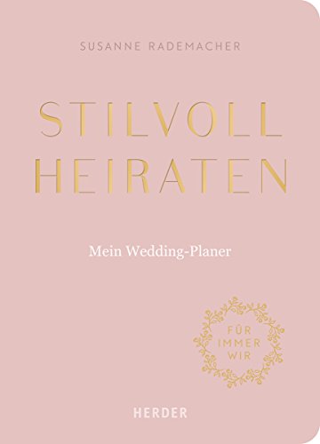 Stilvoll heiraten: Mein Weddingplaner