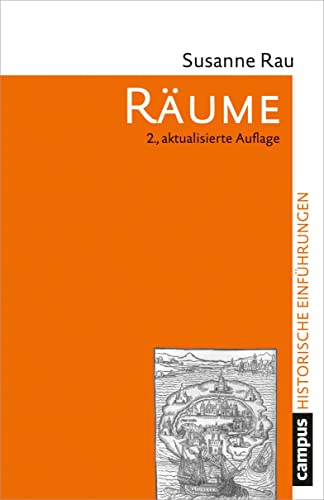 Räume: Konzepte, Wahrnehmungen, Nutzungen (Historische Einführungen, 14) von Campus Verlag GmbH