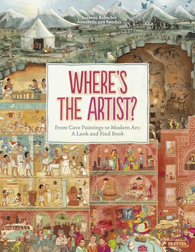 Where Is the Artist?: From Cave Paintings to Modern Art: a Look and Find Book von Prestel Junior