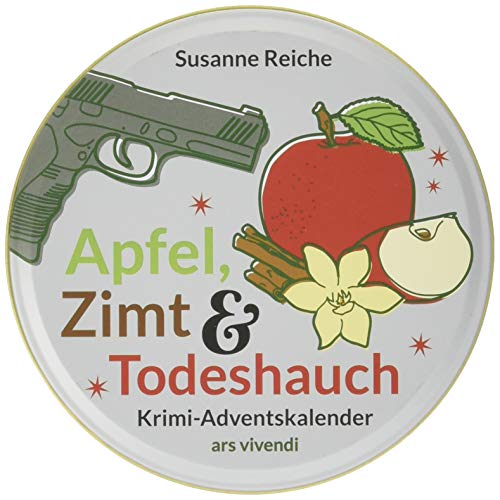 Apfel, Zimt & Todeshauch : Krimi-Adventskalender in Blechdose mit 24 Karten zum Aufhängen von Ars Vivendi