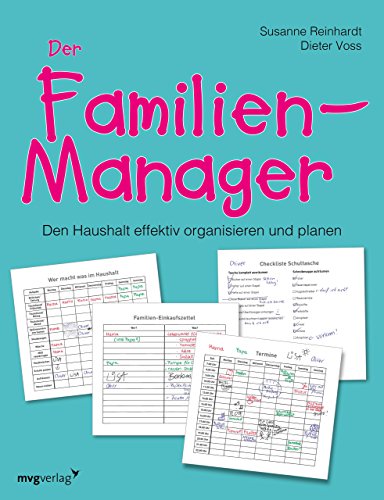 Der Familien-Manager: Den Haushalt effektiv organisieren und planen