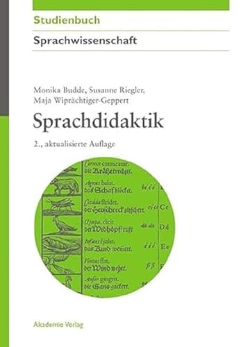 Sprachdidaktik: Lehren und Lernen in einem kompetenzorientierten Deutschunterricht (Akademie Studienbücher - Sprachwissenschaft) von Akademie Verlag GmbH