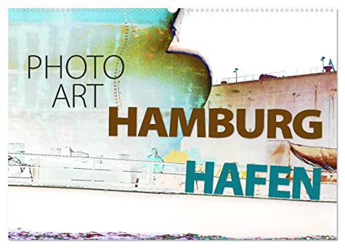Photo-Art/Hamburg Hafen (Wandkalender 2024 DIN A2 quer), CALVENDO Monatskalender