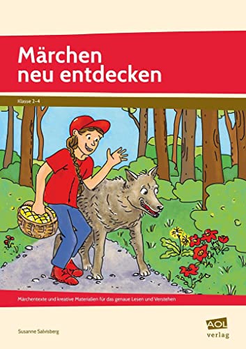 Märchen neu entdecken: Märchentexte und kreative Materialien für das genaue Lesen und Verstehen (2. bis 4. Klasse)