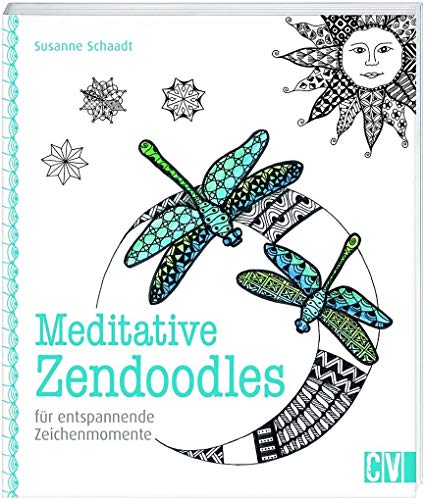 Meditative Zendoodles: für entspannende Zeichenmomente