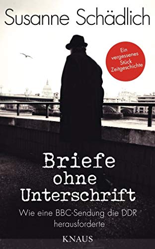 „Briefe ohne Unterschrift“: Wie eine BBC-Sendung die DDR herausforderte