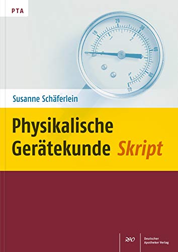 Physikalische Gerätekunde Skript von Deutscher Apotheker Verlag