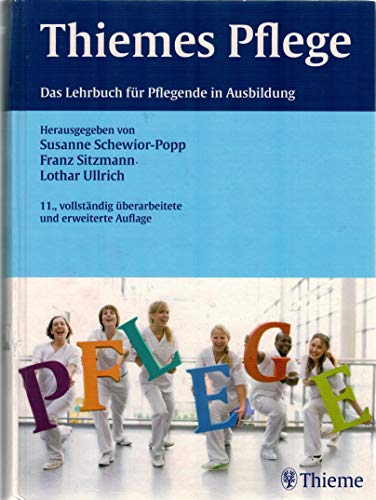 Thiemes Pflege: Das Lehrbuch für Pflegende in Ausbildung