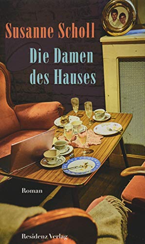 Die Damen des Hauses: Roman von Residenz Verlag