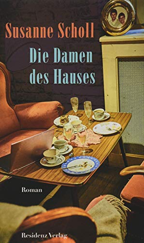 Die Damen des Hauses: Roman von RESIDENZ