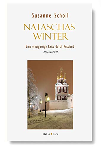 Nataschas Winter: Eine einzigartige Reise durch Russland von Edition Karo