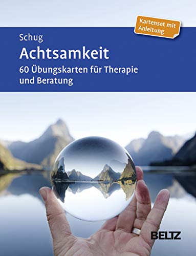 Achtsamkeit: 60 Übungskarten für Therapie und Beratung. Mit 12-seitigem Booklet (Beltz Therapiekarten) von Psychologie Verlagsunion