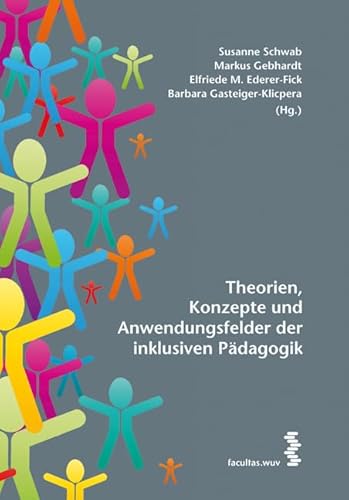 Theorien, Konzepte und Anwendungsfelder der inklusiven Pädagogik von Facultas