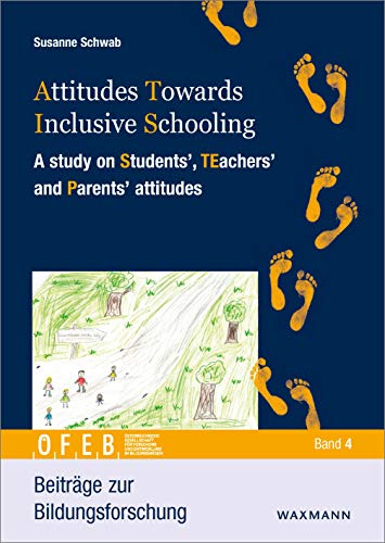 Attitudes Towards Inclusive Schooling: A study on Students, TEachers and Parents attitudes (Beiträge zur Bildungsforschung) von Waxmann Verlag Gmbh