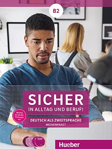 Sicher in Alltag und Beruf! B2: 2 Audio-CDs zum Kursbuch, 2 Audio-CDs zum Arbeitsbuch und 1 DVD zum Kursbuch.Deutsch als Zweitsprache / Medienpaket von Hueber