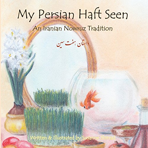 My Persian Haft Seen: An Iranian Nowruz Tradition von Ibex Publishers
