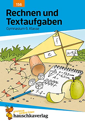 Rechnen und Textaufgaben - Gymnasium 6. Klasse, A5-Heft: Mathematik: Sachaufgaben mit Lösungen - lernen, üben, fördern (Forder- und Förderhefte, Band 156)