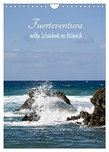 Fuerteventura, wilde Schönheit im Atlantik (Wandkalender 2025 DIN A4 hoch), CALVENDO Monatskalender von CALVENDO
