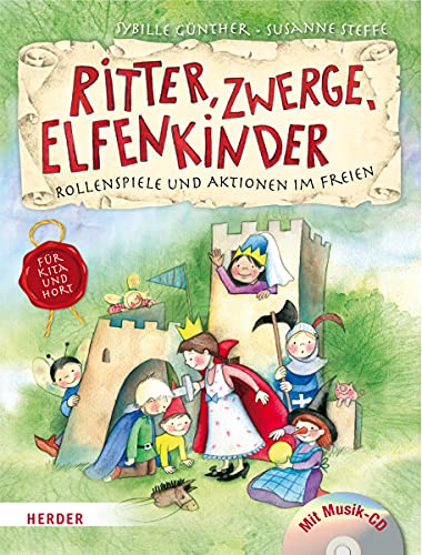 Ritter, Zwerge, Elfenkinder: Rollenspiele und Aktionen im Freien