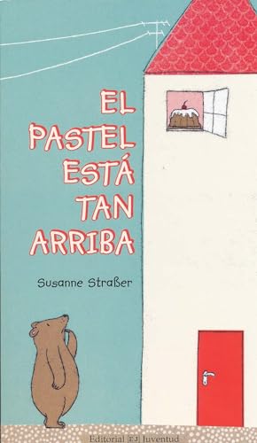 El pastel está tan arriba (Mis primeros libros de cartón)