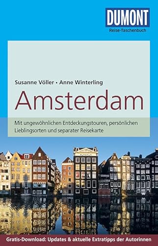 DuMont Reise-Taschenbuch Reiseführer Amsterdam: mit Online-Updates als Gratis-Download: Mit ungewöhnlichen Entdeckungstouren, persönlichen ... Updates & aktuelle Extratipps der Autorinnen