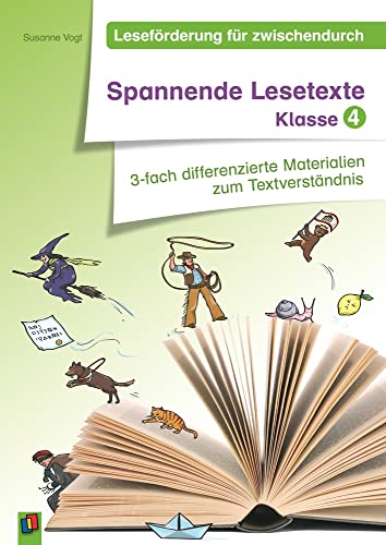 Spannende Lesetexte – Klasse 4: 3-fach differenzierte Materialien zum Textverständnis (Leseförderung für zwischendurch) von Verlag An Der Ruhr