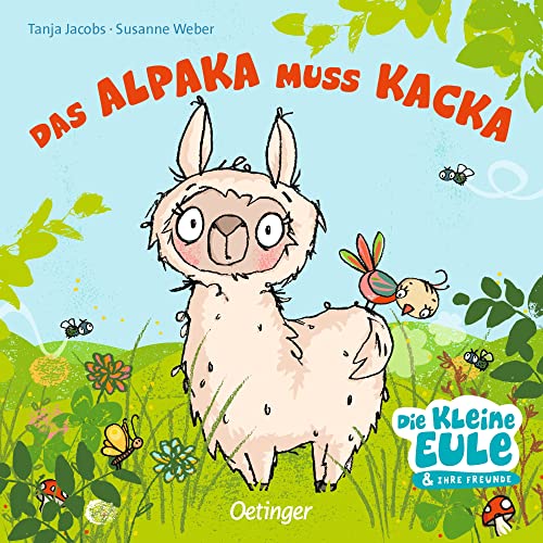 Das Alpaka muss Kacka (Die kleine Eule und ihre Freunde): Lustiges Töpfchen-Pappbilderbuch für Kinder ab 2 Jahren von Oetinger