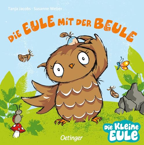 Die Eule mit der Beule: Trostspendendes Pappbilderbuch für Kinder ab 2 Jahren (Die kleine Eule und ihre Freunde) von Oetinger