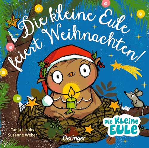 Die kleine Eule feiert Weihnachten: Süßes Pappbilderbuch über das Schenken für Kinder ab 2 Jahren (Die kleine Eule und ihre Freunde) von Oetinger