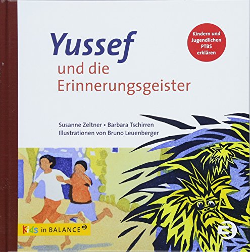 Yussef und die Erinnerungsgeister: Kindern und Jugendlichen PTBS erklären (kids in BALANCE)