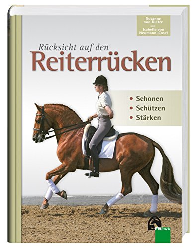 Rücksicht auf den Reiterrücken: Schonen - Schützen - Stärken von FN-Verlag, Warendorf