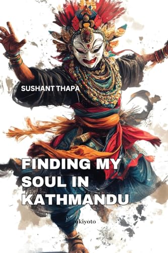 Finding My Soul in Kathmandu von Ukiyoto Publishing