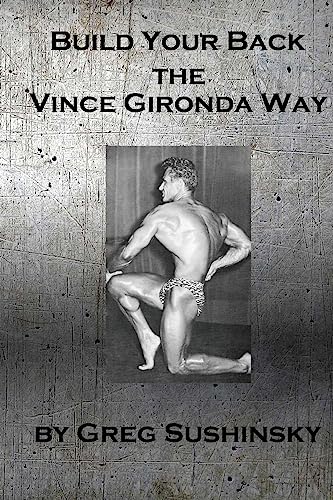 Build Your Back the Vince Gironda Way von CREATESPACE