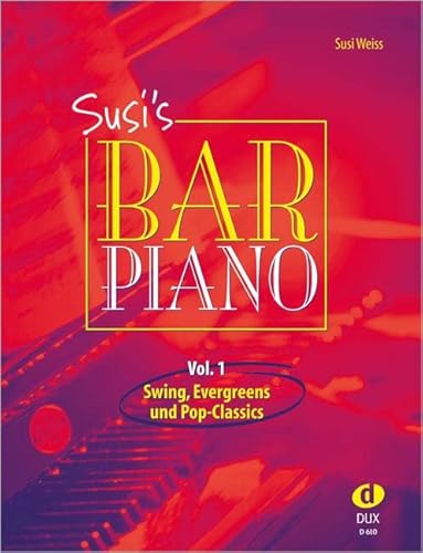 Susi's Bar Piano 1: Swing, Evergreens und Pop-Classics in mittelschwerer Bearbeitung für den anspruchsvollen Pianisten Susi's Bar Piano 1: Swing, Evergreens und Pop-Classics in mittelschwerer Bearbeitung für den anspruchsvollen Pianisten