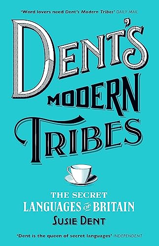 Dent's Modern Tribes: The Secret Languages of Britain von John Murray Publishers