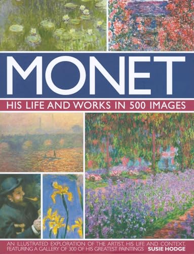 Monet: His Life and Works in 500 Images