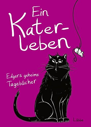 Ein Katerleben: Edgars geheime Tagebücher